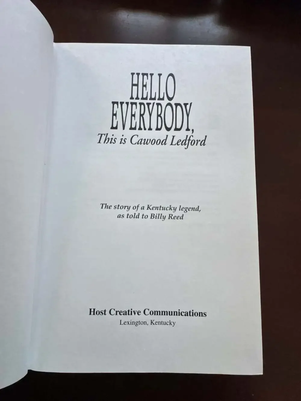 Hello Everybody, This Is Cawood Ledford: The Story of a Kentucky Legend by Billy